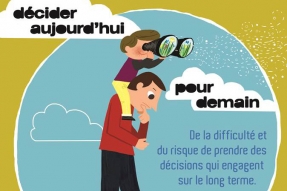 Décider aujourd'hui pour demain