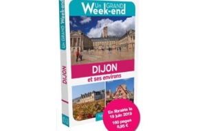 Un city guide pour un grand week-end à Dijon et ses environs