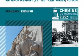 L'histoire de Dijon à travers « Les chemins de mémoire » aux 19ème et 20ème siècles