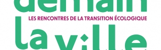 Demain la ville : construire une métropole durable et désirable